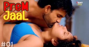 Prem Jaal 2023 Hunt Cinema Hindi Hot Porn Web Series Episode 1