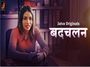 Badchalan 2024 Hindi Hot Web Series Jalva Episode 01