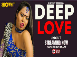 DEEP LOVE 2024 Hindi Hot Short Film  Showhit