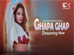 Ghapa Ghap 2024 Hindi Hot Web Series Lookentertainment Episode 04