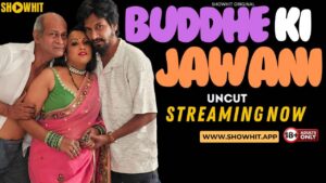 Buddhe Ki Jawani 2024 Showhit Originals Hindi Uncut Porn Video