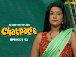 Chatpatee Episode 02