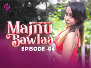 Majnu Bawlaa Episode 06