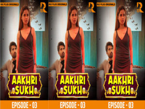 Aakhri Sukh Episode 03